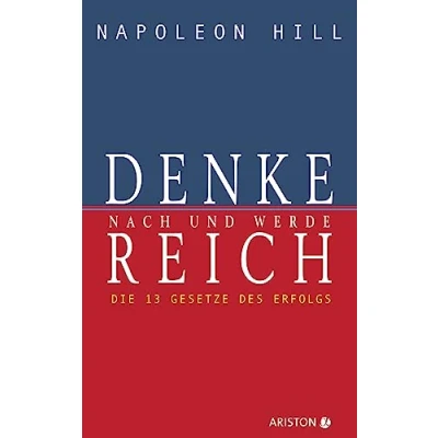 Abbildung von Denke nach und werde reich: Die 13 Gesetze des Erfolgs Der Weltbestseller Das Original seit über 50 Jahren. deutsche Ausgabe von Think and Grow Rich