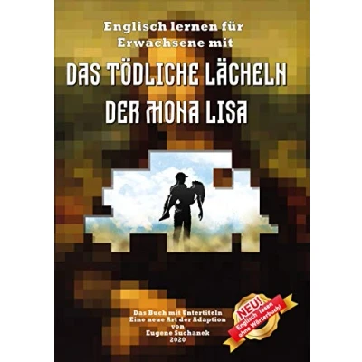 Abbildung von englisch lernen für Erwachsene mit &quot;Das tödliche Lächeln der Mona Lisa&quot;: Zweisprachiges Buch deutsches. A1 A2 Geschichte Jugendliche nacherzählt zum leichten, einfachen Lesen