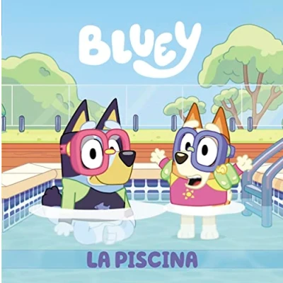 Abbildung von Bluey. Un cuento La piscina (edición en español) (Cuentos infantiles)