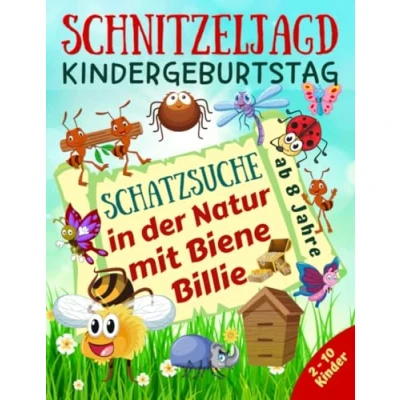 Abbildung von Schnitzeljagd Kindergeburtstag Schatzsuche in der Natur mit Biene Billie: Komplettset für 2 10 Kinder Schatzkarte, Rätseln, Einladungen, Urkunden und mehr ab 8 Jahre (Partyspiele Kinder)