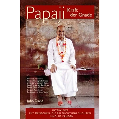 Abbildung von Papaji Kraft der Gnade: Interviews mit Menschen, die Erleuchtung suchten... und sie fanden.