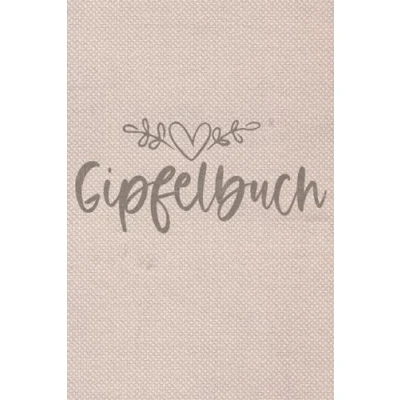 Abbildung von Gipfelbuch zum eintragen Wandertagebuch Gipfellogbuch für Wanderer Geschenk Bergsteiger: Tourenbuch 50 Touren 102 Seiten A5 Format (6x9 Zoll)