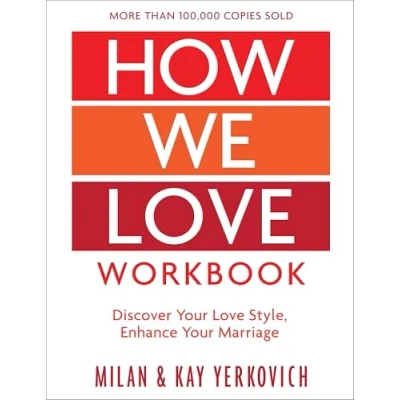Abbildung von How We Love Workbook, Expanded Edition: Making Deeper Connections in Marriage
