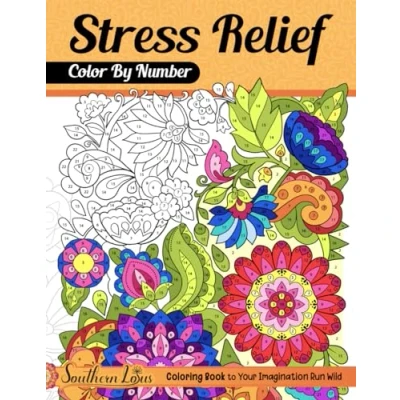 Abbildung von Color By Number Stress Relief: Coloring Book of Relaxing Drawings and Mindful Patterns with Detailed Palette, Large Print Pages For Adults Women Seniors to Relieve Anxiety