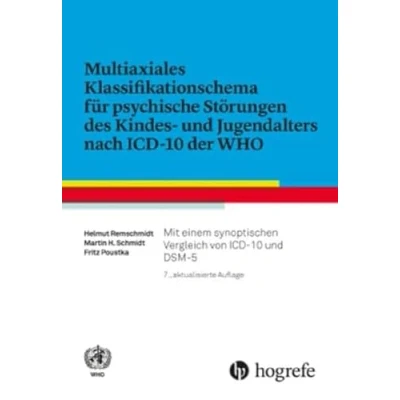 Abbildung von Multiaxiales Klassifikationsschema für psychische Störungen des Kindes und Jugendalters nach ICD10: Mit einem synoptischen Vergleich von ICD10 DSMV