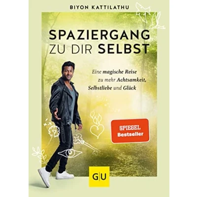 Abbildung von Spaziergang zu dir selbst: Eine magische Reise mehr Achtsamkeit, Selbstliebe und Glück (Lebenshilfe Inspiration)