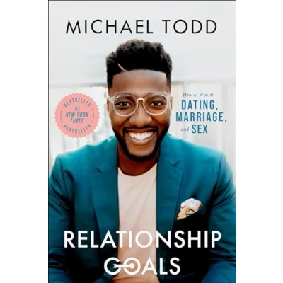 Abbildung von Relationship Goals: How to Win at Dating, Marriage, and Sex