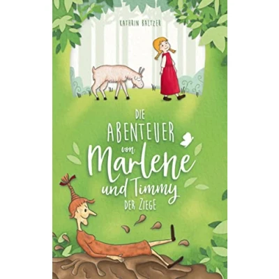 Abbildung von Die Abenteuer von Marlene und Timmy der Ziege