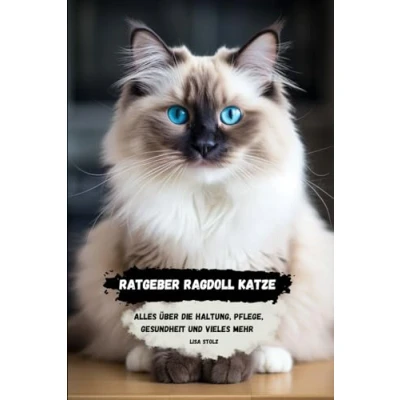 Abbildung von Ratgeber Ragdoll Katze: alles über die Haltung, Pflege und vieles mehr