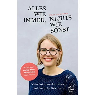 Abbildung von Alles wie immer, nichts sonst: Mein fast normales Leben mit multipler Sklerose