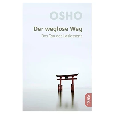 Abbildung von Der weglose Weg: Das Tao des Loslassens (Edition Osho)