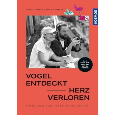 Abbildung von Vogel entdeckt Herz verloren: Antonia und Philipp über die Liebe ZU Vögeln Wie du sie in dein Leben lässt. Das Buch zum Podcast „GUT VÖGELN“. Vögel uns glücklich machen können.