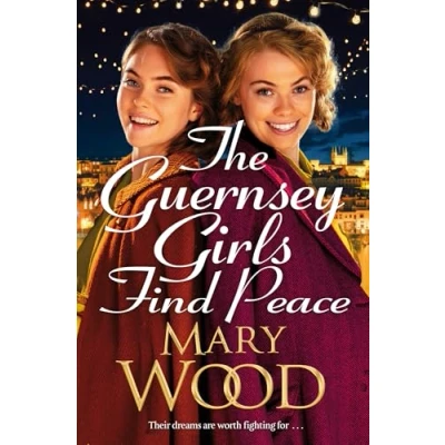 Abbildung von the Guernsey Girls Find Peace: Final Heartbreaking Instalment of Wartime Trilogy