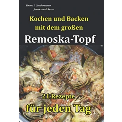Abbildung von Kochen und Backen mit dem großen Remoska Topf: 21 Rezepte für jeden Tag
