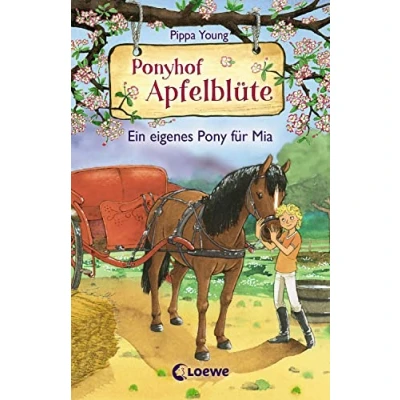 Abbildung von Ponyhof Apfelblüte (Band 13) Ein eigenes Pony für Mia: Pferdebuch Mädchen ab 8 Jahre