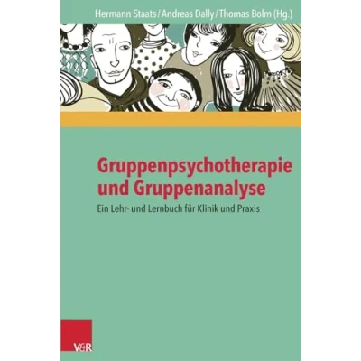 Abbildung von Gruppenpsychotherapie und Gruppenanalyse: Ein Lehr Lernbuch für Klinik Praxis