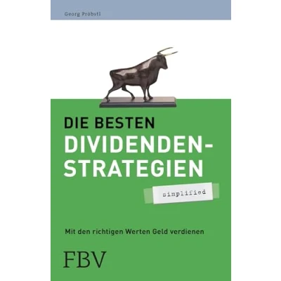 Abbildung von Die besten Dividendenstrategien: Mit den richtigen Werten Geld verdienen