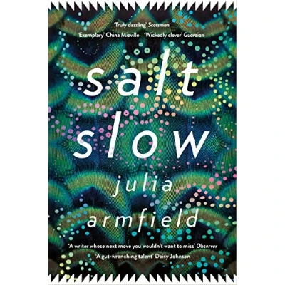 Abbildung von Salt Slow: From the author of Our Wives Under Sea