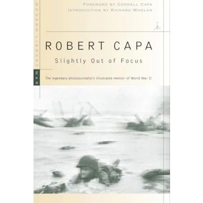 Abbildung von Slightly Out of Focus: The Legendary Photojournalist&#039;s Illustrated Memoir World War II (Modern Library War)