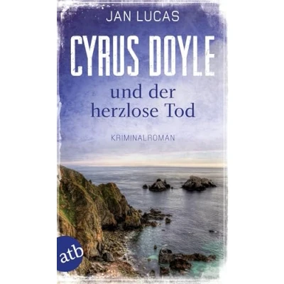Abbildung von Cyrus Doyle und der herzlose Tod: Kriminalroman (Cyrus ermittelt, Band 1)