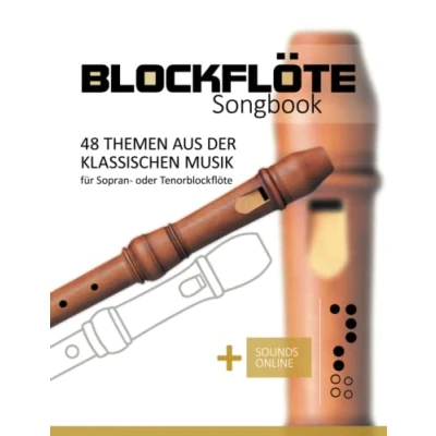 Abbildung von Blockflöte Songbook 48 Themen aus der klassischen Musik: für Sopran oder Tenorblockflöte + Sounds online