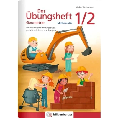 Abbildung von Das Übungsheft Geometrie 1/2: Mathematische Kompetenzen gezielt trainieren und festigen (Übungshefte Mathe Geometrie)