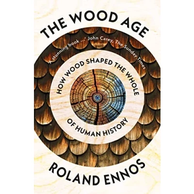 Abbildung von the Wood Age: How Shaped Whole of Human History