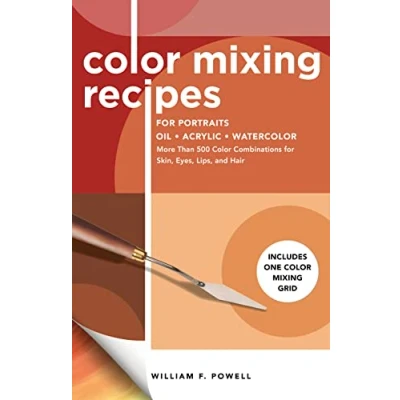 Abbildung von Color Mixing Recipes for Portraits: More Than 500 Combinations Skin, Eyes, Lips &amp; Hair Includes One Grid (3)