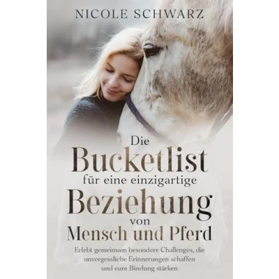 Abbildung von die Bucketlist für einzigartige Pferd Mensch Teams Erlebt gemeinsam besondere Challenges, unvergessliche Erinnerungen schaffen und eure Bindung stärken.