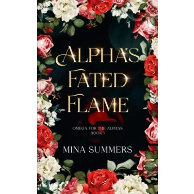 Abbildung von Alpha&#039;s Fated Flame: An Omegaverse Reverse Harem Romance (Omega for the Alphas: Flames, Band 1)