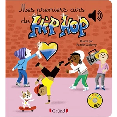 Abbildung von Mes premiers airs de Hip Hop Livre sonore avec 6 puces Dès 1 an