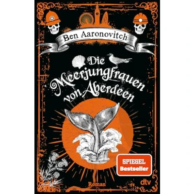 Abbildung von Die Meerjungfrauen von Aberdeen: Roman Ein magisches Erlebnis Peter Grant is back! (Die Flüsse London Reihe (Peter Grant), Band 10)