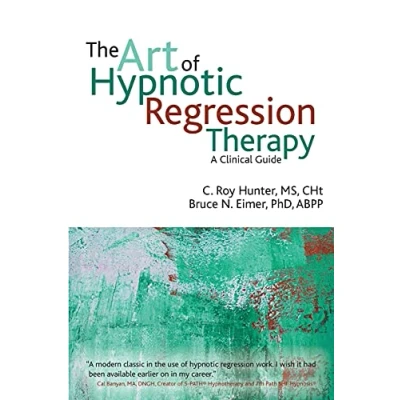 Abbildung von The Art of Hypnotic Regression Therapy: A Clinical Guide