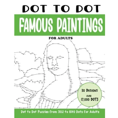 Abbildung von Dot to Famous Paintings for Adults: Connect the Dots Book Adults (Over 17000 dots) (Dot Books Adults)