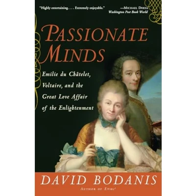 Abbildung von Passionate Minds: Emilie du Chatelet, Voltaire, and the Great Love Affair of Enlightenment