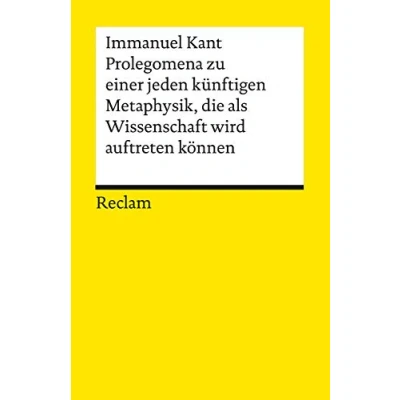 Abbildung von Prolegomena zu einer jeden künftigen Metaphysik, die als Wissenschaft wird auftreten können: Kant, Immanuel Logik und Ethik (Reclams Universal Bibliothek)