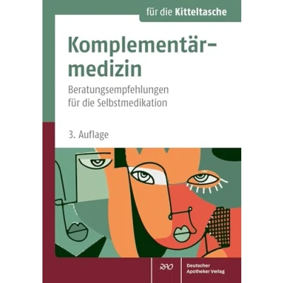 Abbildung von Komplementärmedizin: Beratungsempfehlungen für die Selbstmedikation (Für Kitteltasche)