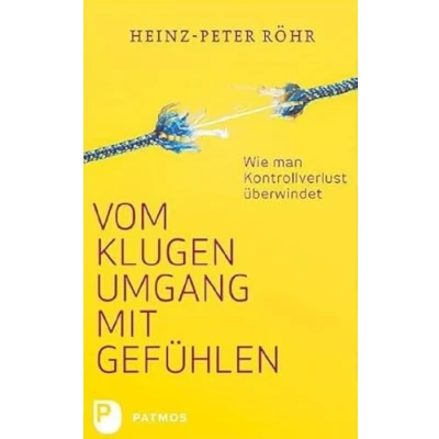 Abbildung von Vom klugen Umgang mit Gefühlen: Wie man Kontrollverlust überwindet