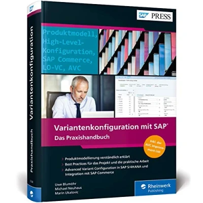 Abbildung von Variantenkonfiguration mit SAP: Ihr Leitfaden für die Produktmodellierung in SAP ERP und S/4HANA (SAP PRESS)