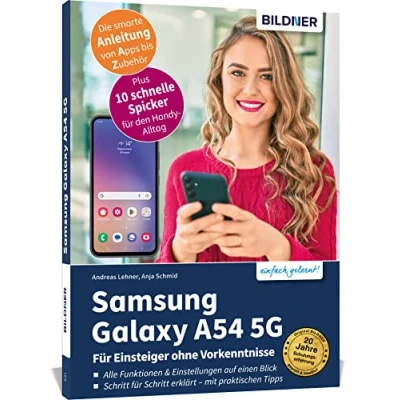 Abbildung von Samsung Galaxy A54 5G für Einsteiger ohne Vorkenntnisse: Die verständliche Anleitung Ihr Smartphone