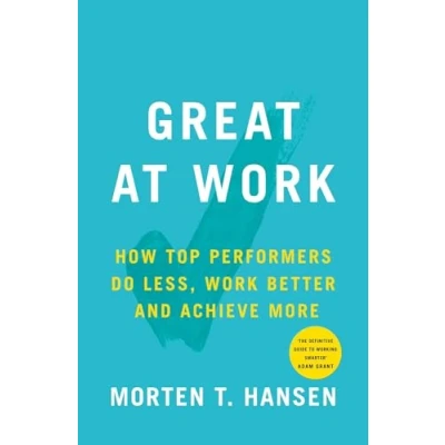Abbildung von Great at Work: How Top Performers Do Less, Work Better, and Achieve More