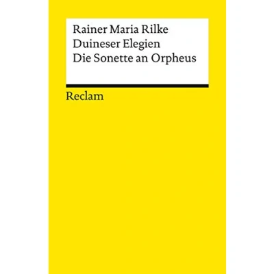 Abbildung von Duineser Elegien Die Sonette an Orpheus: Rilke, Rainer Maria Deutsch Lektüre, Deutsche Klassiker der Literatur 9624 (Reclams Universal Bibliothek)