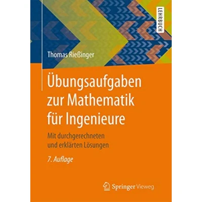 Abbildung von Übungsaufgaben zur Mathematik für Ingenieure: Mit durchgerechneten und erklärten Lösungen