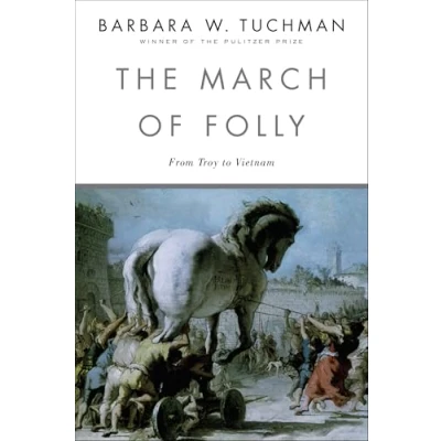 Abbildung von The March of Folly: From Troy to Vietnam