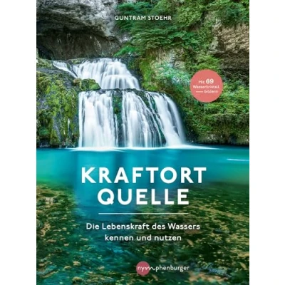 Abbildung von Kraftort Quelle: Die Lebenskraft des Wassers kennen und nutzen