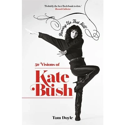 Abbildung von Running Up That Hill: 50 Visions of Kate Bush