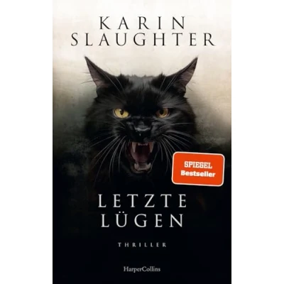 Abbildung von Letzte Lügen: Thriller der neue SPIEGEL Bestsellerautorin um den Ermittler Will Trent (Georgia Serie, Band 12)