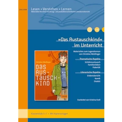 Abbildung von »Das Austauschkind« im Unterricht: Materialien zum Jugendroman von Christine Nöstlinger (Klassenstufe 57, mit Kopiervorlagen) (Beltz Praxis / Lesen Verstehen Lernen, 66)