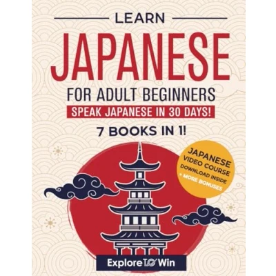 Abbildung von Learn Japanese for Adult Beginners: 7 Books In 1: Speak 30 Days!