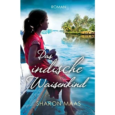 Abbildung von Das indische Waisenkind: Roman (Orte der Sehnsucht, Band 3)